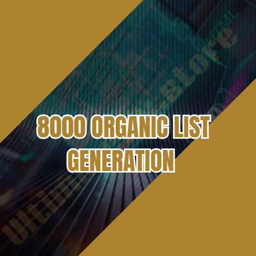 8000 Real and Organic List Generation