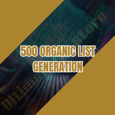 500 Real and Organic List Generation