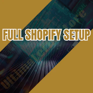 Full Shopify Setup