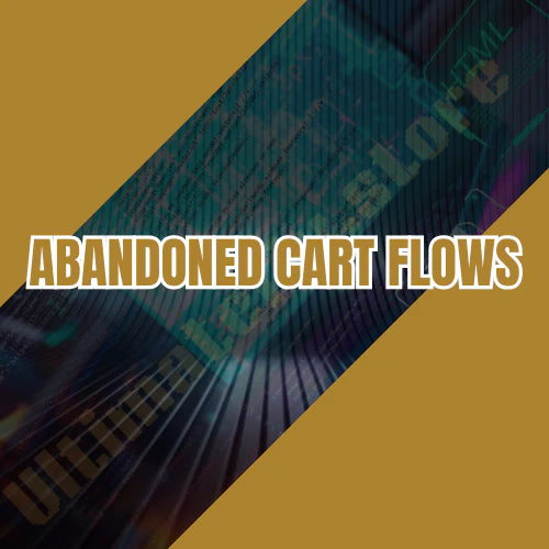 Abandoned Cart Flows