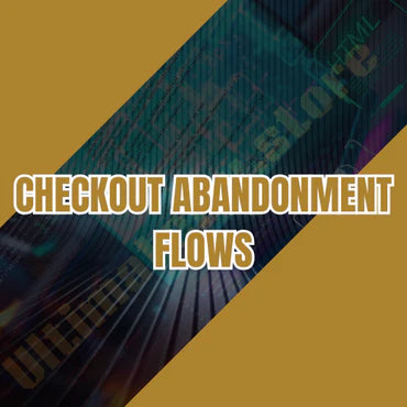 Checkout Abandonment Flows