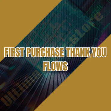 First Purchase Thank You Flows
